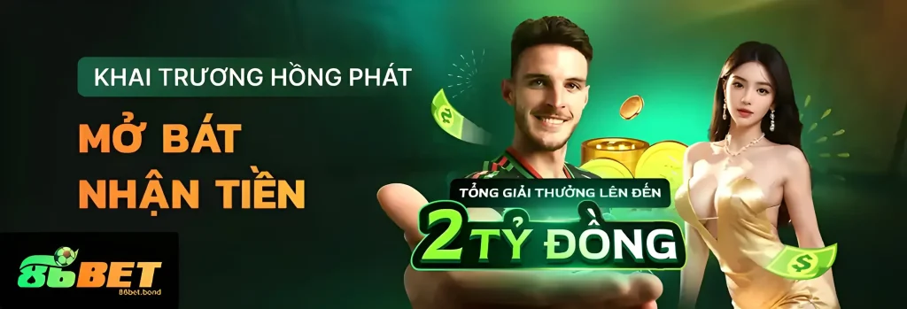 86bwt tặng hội viên đặt cược 2 tỷ